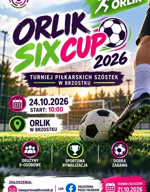 ORLIK SIX CUP 2026 w Brzostku – zapisy do turnieju piłkarskiego
