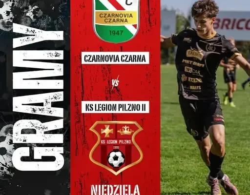 Rezerwy Legionu Pilzno zagrają z Czarnovią Czarna w sobotę