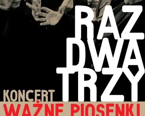Raz Dwa Trzy zagra w Dębicy – koncert „Ważne piosenki” w lutym 2027
