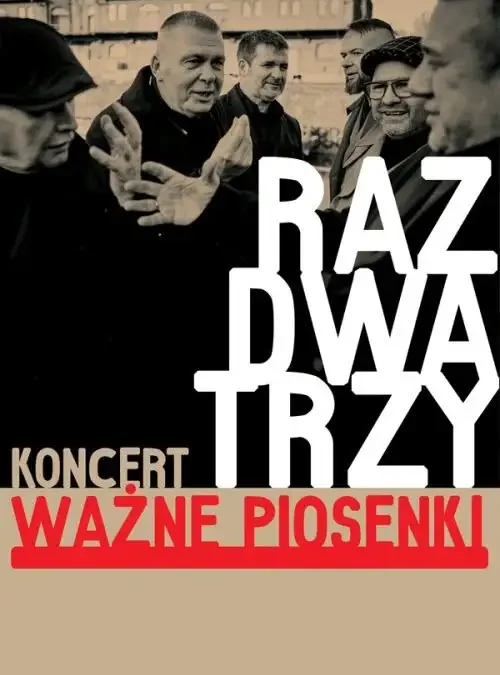 Raz Dwa Trzy zagra w Dębicy – koncert „Ważne piosenki” w lutym 2027